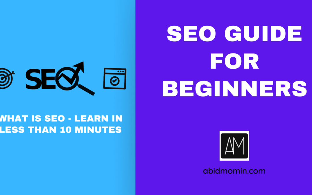 What is SEO – Learn In Less Than 10 Minutes