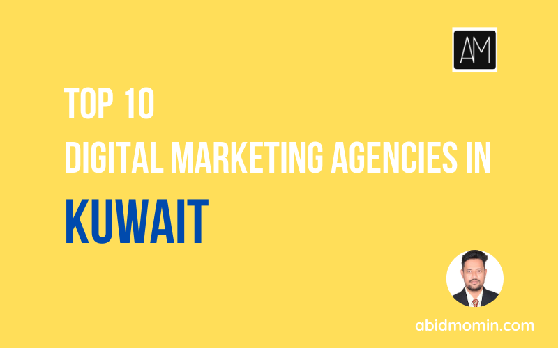 Top 10 B2B and B2C Digital Marketing Agencies in Kuwait